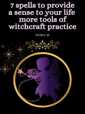 cover image of 7 spells to provide a sense to your life more tools of witchcraft practice